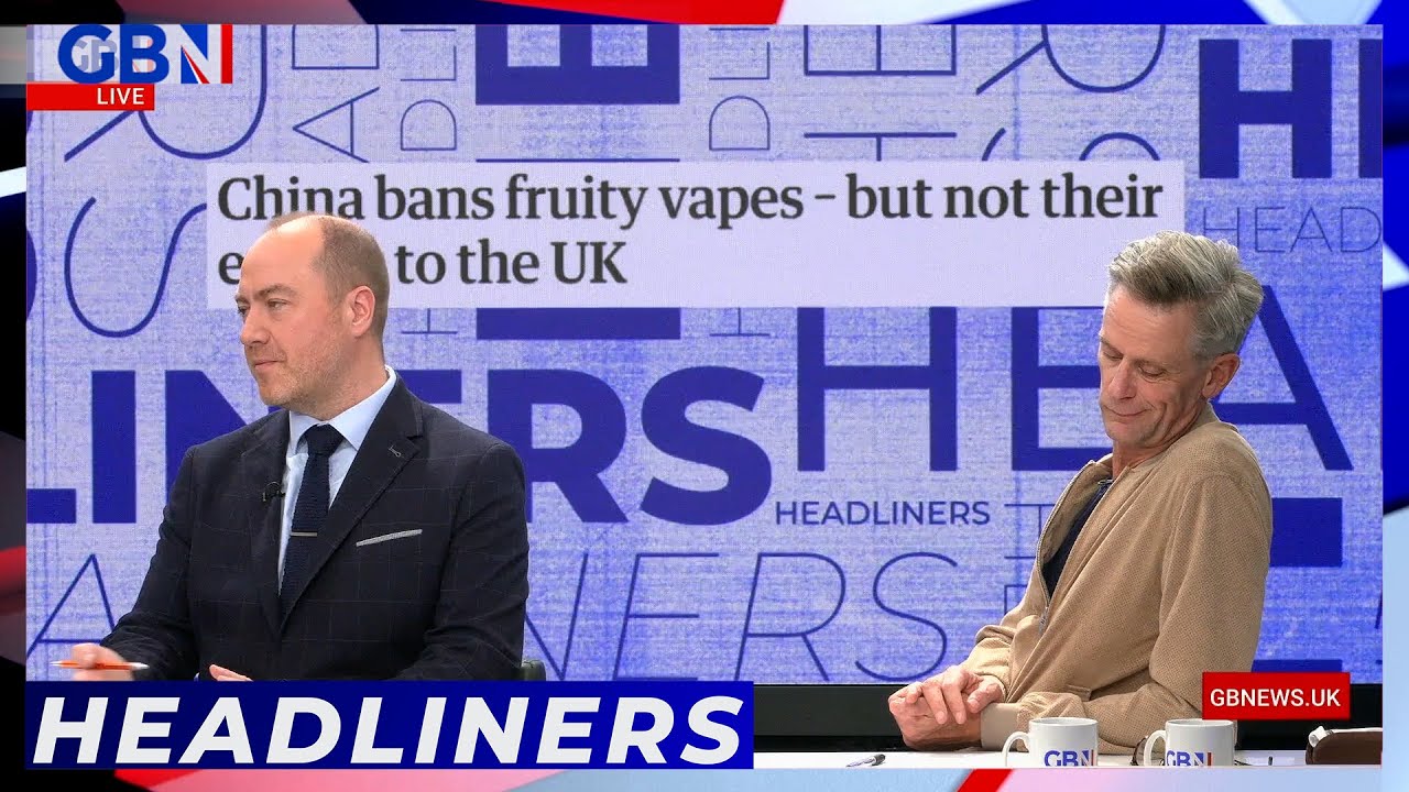 Headliners react to article in Guardian: China bans fruity vapes – but not their export to the UK