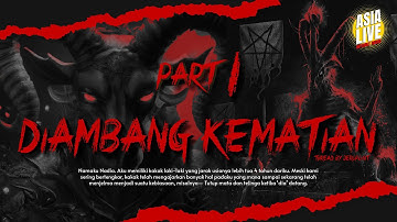 Diambang Kematian Part 1 Thread by JeroPoint
