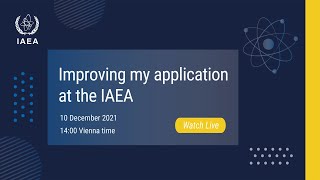 Improving my application at the IAEA