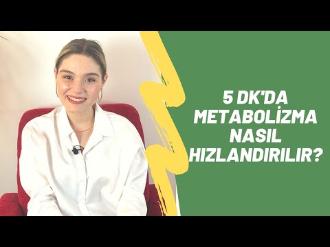 Video: Metabolizmanızı Nasıl Hızlandırırsınız