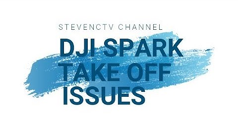 DJI Spark Take Off Issues Compilation and some possible workaround [in the description]