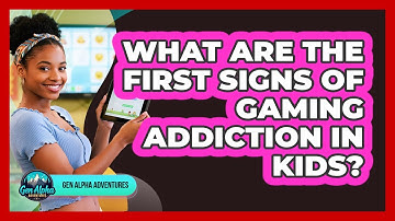 What Are The First Signs Of Gaming Addiction In Kids? - Gen Alpha Adventures