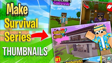 How To Make Survival Series Thumbnails 😎 *Easy* in Mobile | Minecraft Survival Series