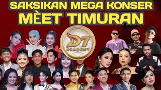 Download Lagu SAKSIKAN KEMERIAHAN !! D ' ACADEMY 7 MEGA KONSER MEET TIMURAN  / SIAP SIAP GOYANG TIMURAN MP3