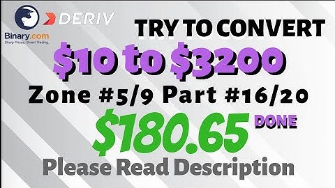 Zone#5/9 Part#16/20 $180.65 Done $10 to $3200 free bot binary.com deriv profit consisten digitdiffer