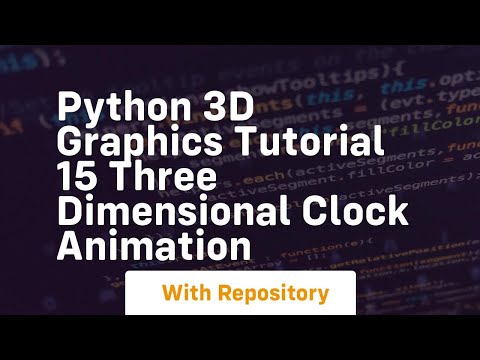Python 3d graphics tutorial 15 three dimensional clock animation