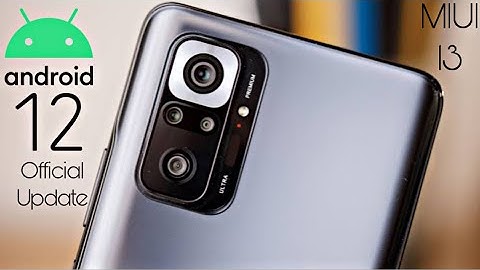 Xiaomi Redmi Note 10/Pro  Android 12 MIUI 13 Official Update (RELEASED)
