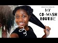 MY CO-WASH ROUTINE UNDER 30 MINUTES | How I Co WasH My Natural Hair For Length Retention