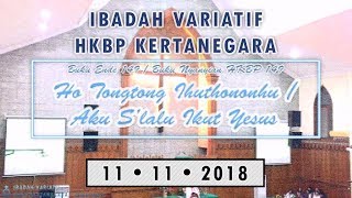 BE 149: Ho Tongtong Ihuthononhu - Ibadah Variatif HKBP Kertanegara (11-11-2018)