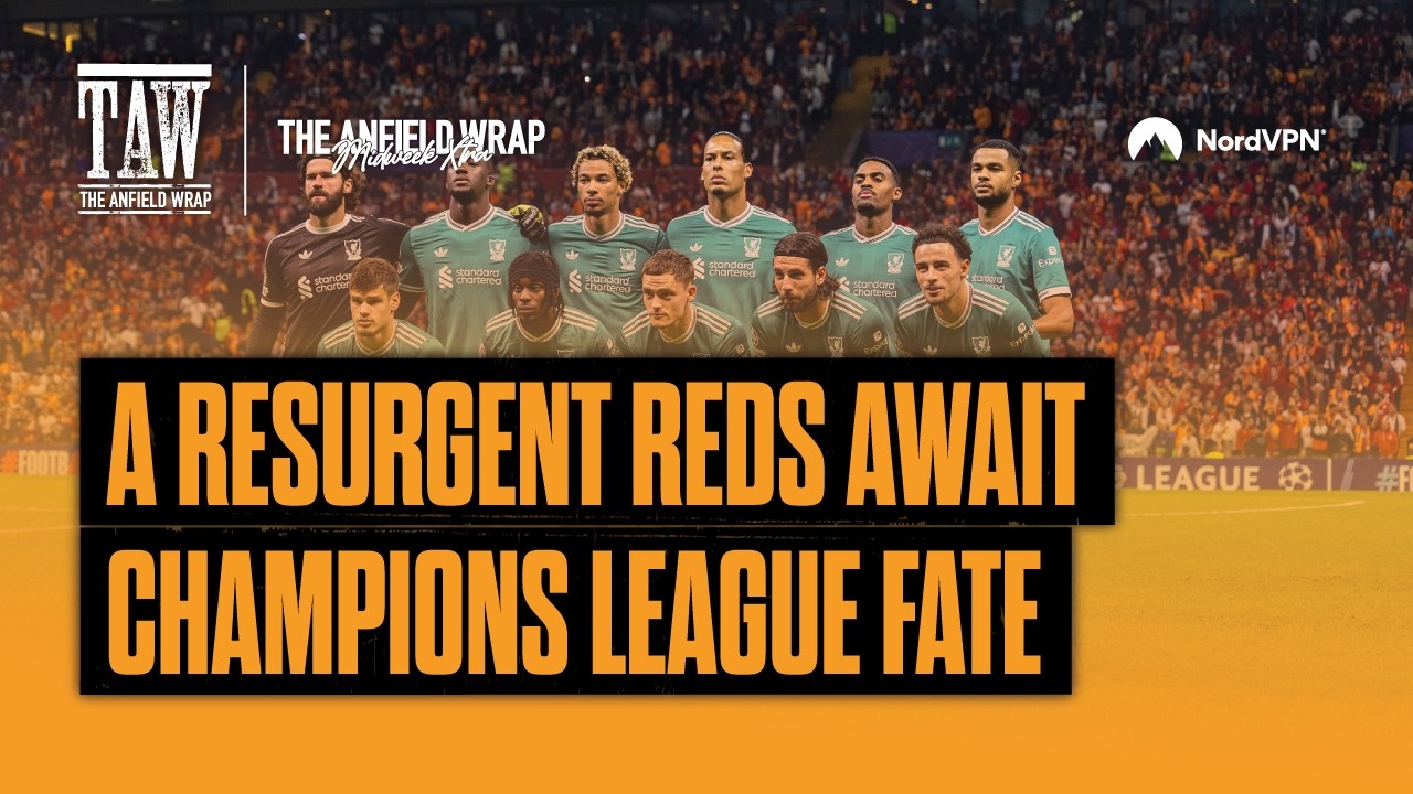 A Resurgent Reds Await Champions League Fate | TAW Midweek Extra