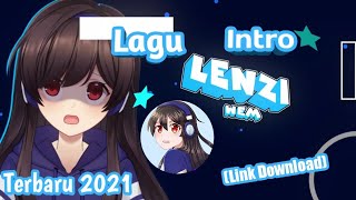 Lagu Intro @LenziMew Terbaru 2021   Link Download