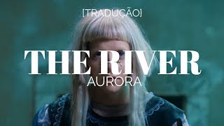 AURORA - The River [Legendado/Tradução]