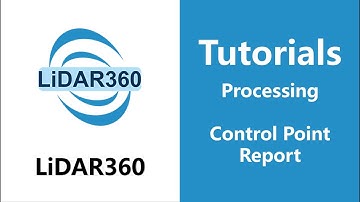 LiDAR360 (V7) - Control Point Report | Processing