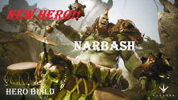 NEW HERO!! Narbash (Tanky Support) #2 | Hero Build | Paragon v30.1 Gameplay