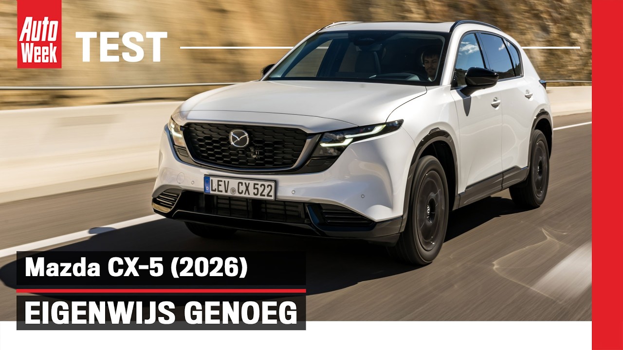 Test: Mazda CX-5 (2026) - Hier rijd je zo mee naar Barcelona