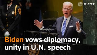 Biden vows diplomacy, unity in U.N. speech