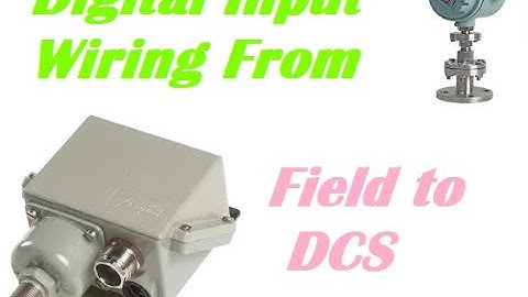 How we do digital input wiring from field to DCS.डिजिटल इनपुट वायरिंग