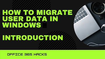 Chapter 1 - Introduction To Migrating User Profile In Windows