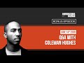Q&A with Coleman Hughes - Bonus