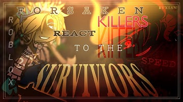 || Forsaken Killers react to the SURVIVIORS || + Guest Sixer // 2X SPEED || No Angst! || Rvxian