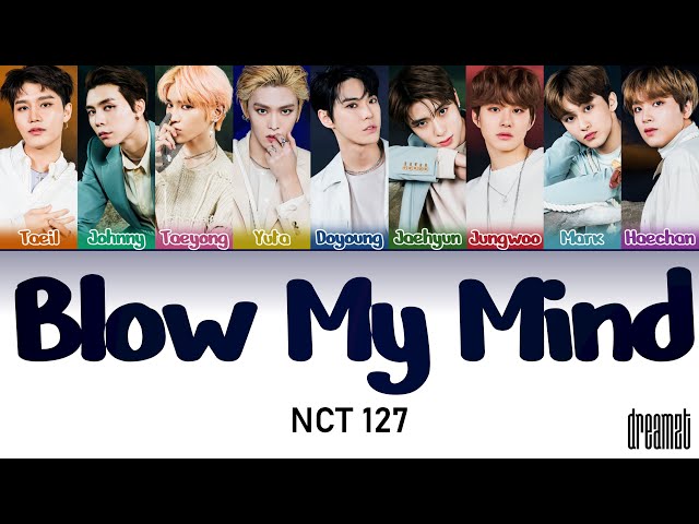 NCT 127 (엔시티 127) – 'Blow My Mind' Lyrics (Color Coded) (Kan/Rom/Eng) class=