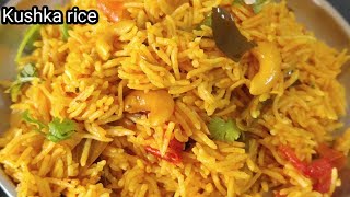 Kushka biryani Recipe| kushka rice recipe| simple and quick lunch box recipe| yummy yummy