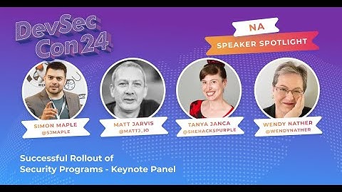 Successful Rollout of Security Programs - Keynote Panel