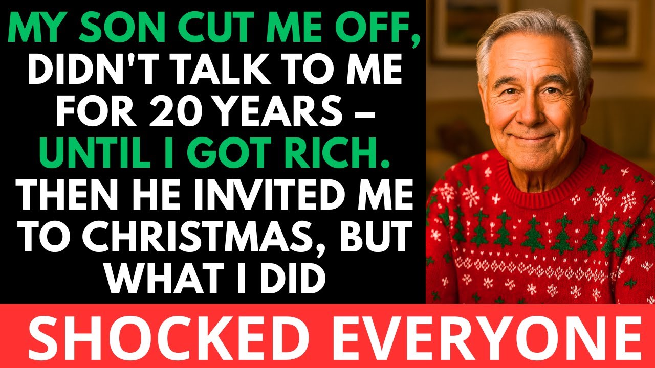 My Son Didn't Talk to Me for 20 Years. But Then I Got Rich. He Invited Me to...