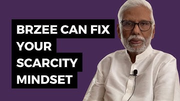 Brzee Can Fix Your Scarcity Mindset