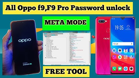Oppo F9,F9 Pro Password Unlock / CPH1823 Pattern or Frp Remove With Free Android Utility Tool