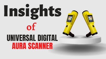 Insights of Universal Digital Aura Scanner