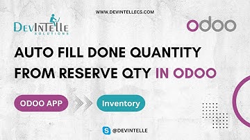 How To Create Auto Fill Done Quantity From Reserve Qty In Odoo