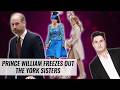 Prince William Freezes Out York Sisters | Naughty But Nice