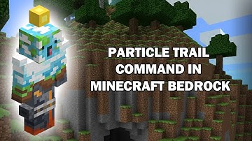 How To Get COOL Particle Trails In Minecraft Bedrock! (Command Blocks)