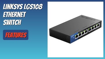 REVIEW (2025): Linksys LGS108 Ethernet Switch. Features
