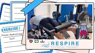 Respire Physical Therapy Patient Spotlight Exercise Prone Hamstring Curl
