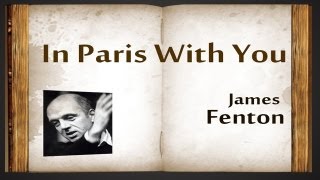 In Paris With You by James Fenton - Poetry Reading