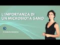 L'importanza di un Microbiota sano