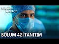 Mucize Doktor 42. Bölüm Tanıtımı