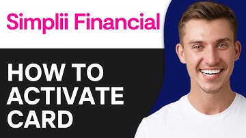 How To Activate Simplii Financial Debit Card (2O25) | Full Guide