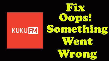 ✅How to Fix Kuku FM App Oops something Went Wrong Error on Android ✅