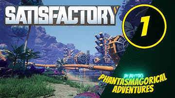 Satisfactory - First playthrough, the ore must flow! Part 1