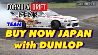 FORMULA DRIFT JAPAN in SUZUKA TWIN CIRCUIT 2019  TEAM BUY NOW JAPAN with DUNLOP