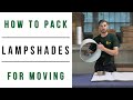 How to pack lampshades for moving  professional moving tips from stumpf moving  storage