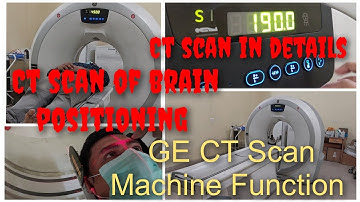 CT Brain Positioning in GE Machine || How to do CT scan of brain || CT scan machine details | Prasad