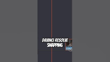 SNAPPING in DAVINCI RESOLVE