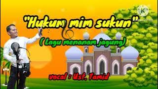 Download lagu Lagu ' Hukum Mim Sukun' ( music menanam jagung) ||vocal : ust. Tamid @tamidchannel