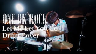 ONE OK ROCK-Let Me Let You Go|Drum Cover【Luxury Disease】