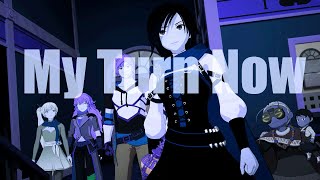 RWBY AMV- My Turn Now