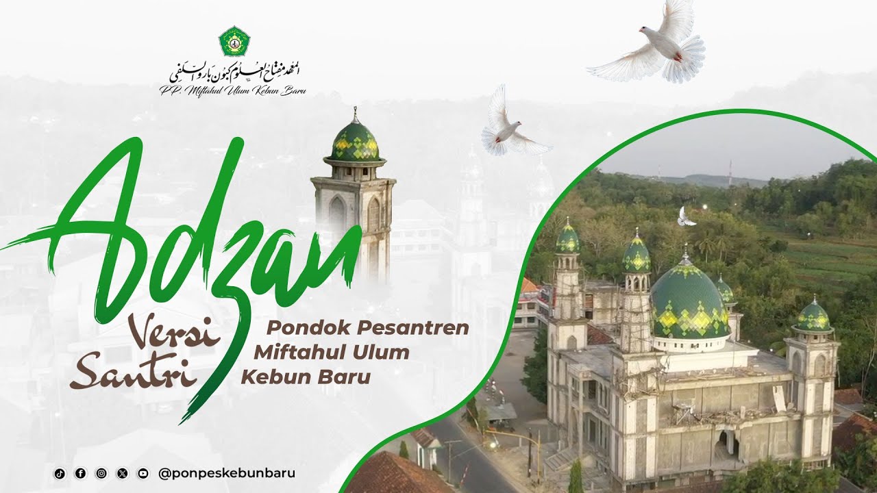 ADZAN VERSI SANTRI PONDOK PESANTREN MIFTAHUL ULUM KEBUN BARU